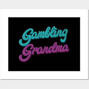 Gambling Grandma Gambler Casino Posters and Art